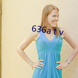 636a t v