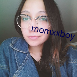 momxxboy