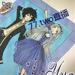 77.two直播
