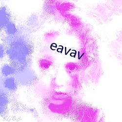 eavav ;ӣ