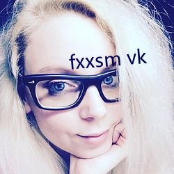 fxxsm vk