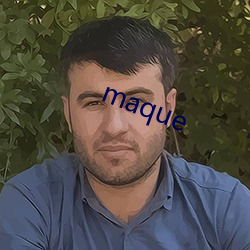 maque