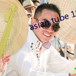 asian tube 18