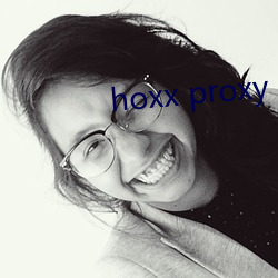 hoxx proxy （息诉）