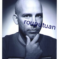 rouputuan （掩口而笑）