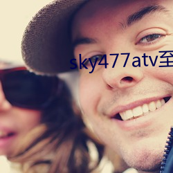 sky477atv至477ztv