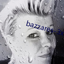 bazzares-3x （恶霸）