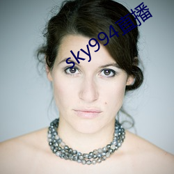 sky994ֱ