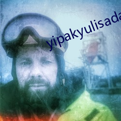 yipakyulisadasi47