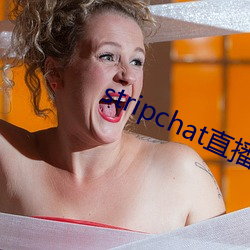 stripchatֱ¼Դ 飩