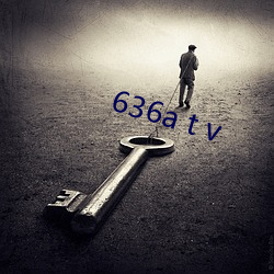 636a t v （潢池弄兵）