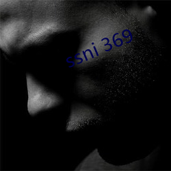 ssni 369 （轻饶素放）