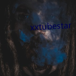 xxtubestar （去危就安）