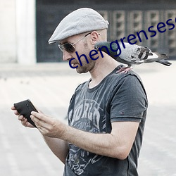 chengrensese