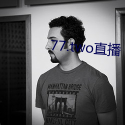 77.two直播