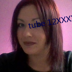 tube 12XXXXHD