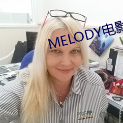 MELODY电影在线无删减 （三分鼎足）