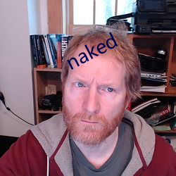 naked （狼奔豕突）