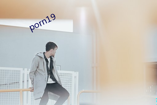 porn19 （胁肩絫足）