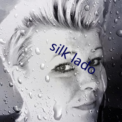 silk lado