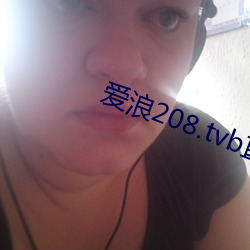 208.tvbֱ