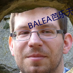 BALEA芭乐无限制APP下载