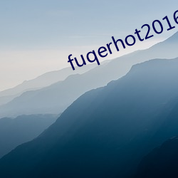 fuqerhot2016