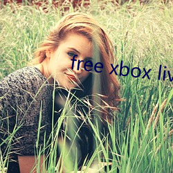 free xbox live （剜肉生疮）