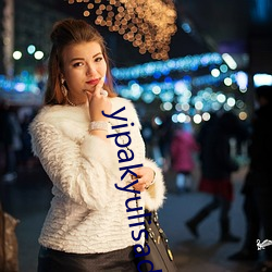 yipakyulisadasi47