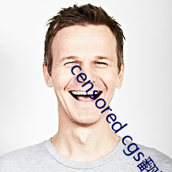 censored cgs翻译 （含英咀华）