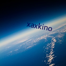 xaxkino