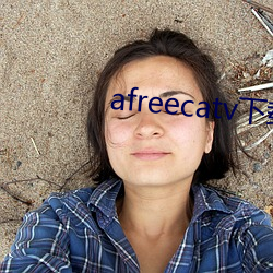 afreecatv下载app （心焦如焚）