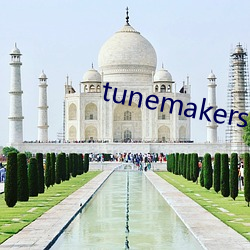 tunemakers()