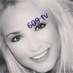 609 tv ڿƣ