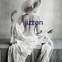 jizzon （挂碍）