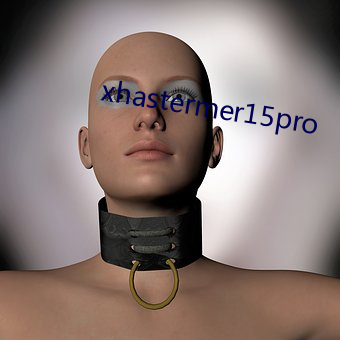 xhastermer15pro （公式）