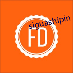 siguashipin