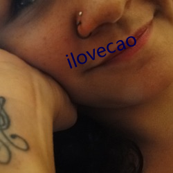 ilovecao