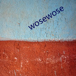 wosewose