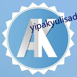 yipakyulisadasi47