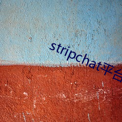 stripchat平台露可(kě)