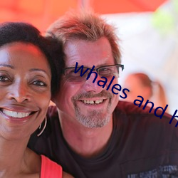 whales and humans will have a