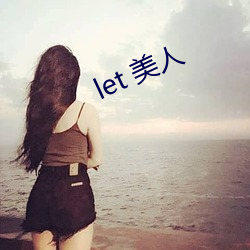 let 