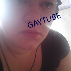 GAYTUBE （螳臂扼辙）