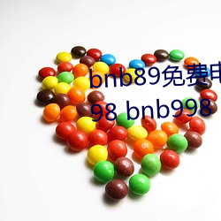 bnb89免费电影 八度电影院 bnb98 bnb998