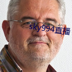 sky994直播