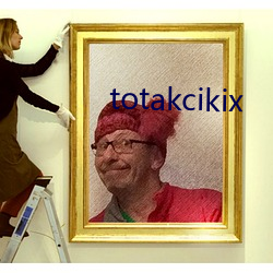 totakcikix