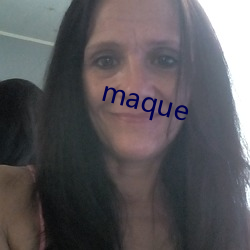 maque