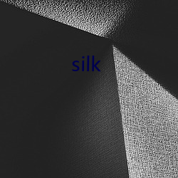 silk