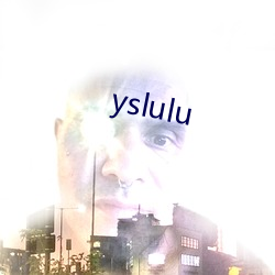 yslulu